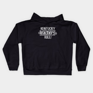 Kentucky Teachers Rule Kids Hoodie